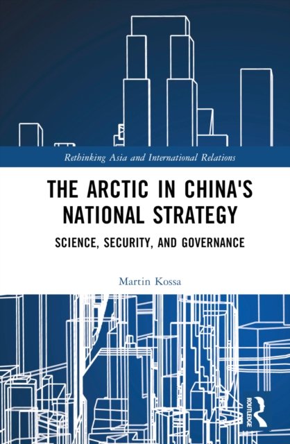 The Arctic in China''s National Strategy
