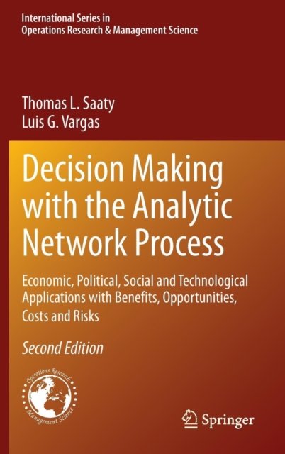Decision Making with the Analytic Network Process