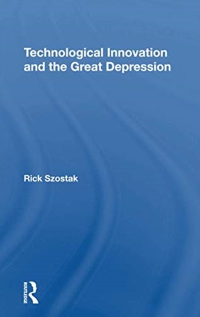 Technological Innovation And The Great Depression