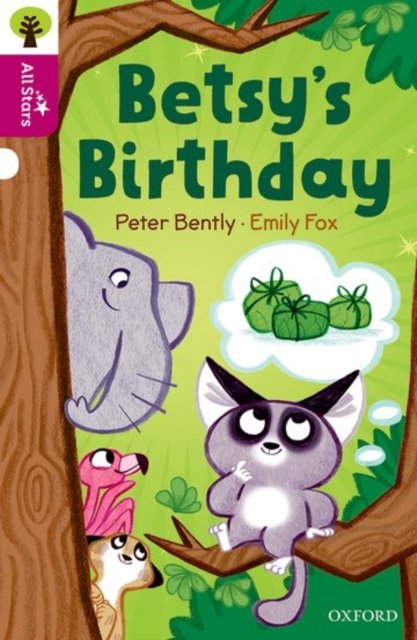 Oxford Reading Tree All Stars: Oxford Level 10: Betsy''s Birthday