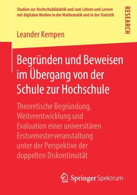 Begrunden und Beweisen im Ubergang von der Schule zur Hochschule