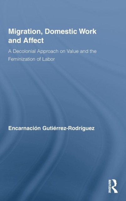 Migration, Domestic Work and Affect