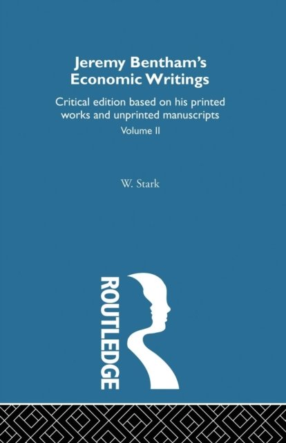 Jeremy Bentham''s Economic Writings