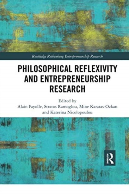 Philosophical Reflexivity and Entrepreneurship Research