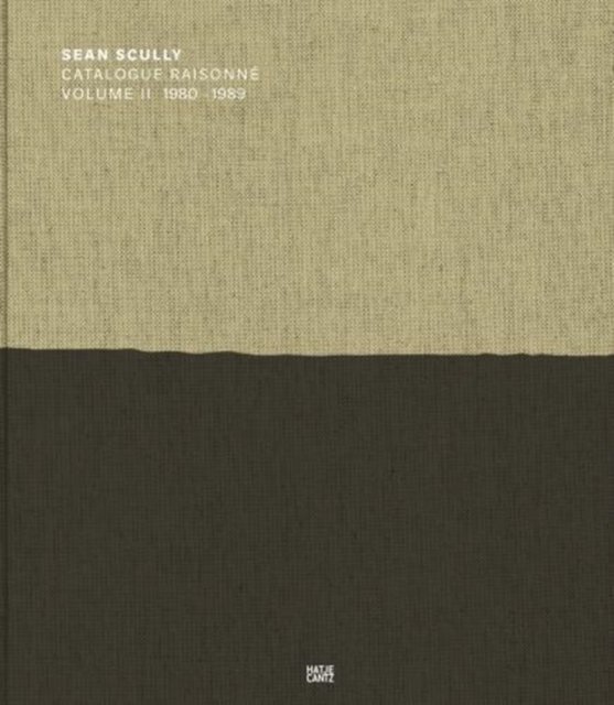 Sean Scully: Catalogue Raisonne. Volume II