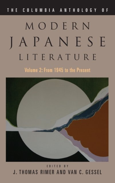 The Columbia Anthology of Modern Japanese Literature