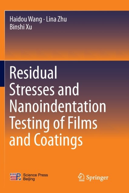 Residual Stresses and Nanoindentation Testing of Films and Coatings