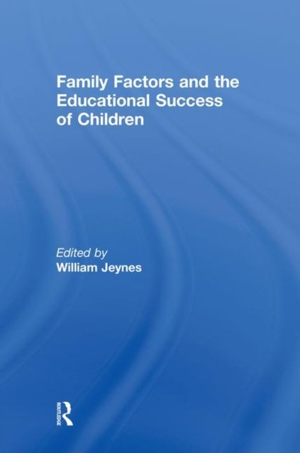 Family Factors and the Educational Success of Children