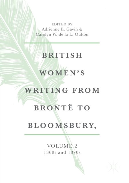 British Women's Writing from Bronte to Bloomsbury, Volume 2