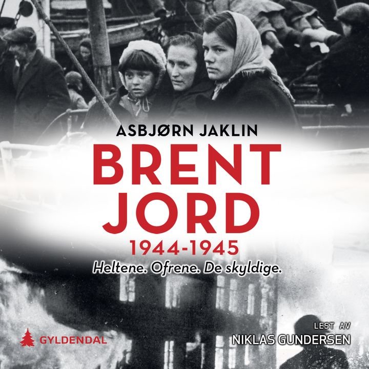 Brent jord - 1944-1945 : heltene, ofrene, de skyldige