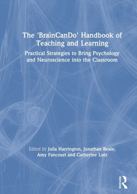 The 'BrainCanDo' Handbook of Teaching and Learning