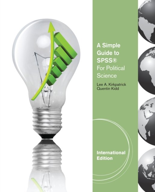 A Simple Guide to SPSSA® for Political Science, International Edition