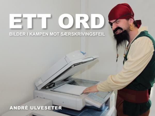 Ett ord - bilder i kampen mot særskrivingsfeil