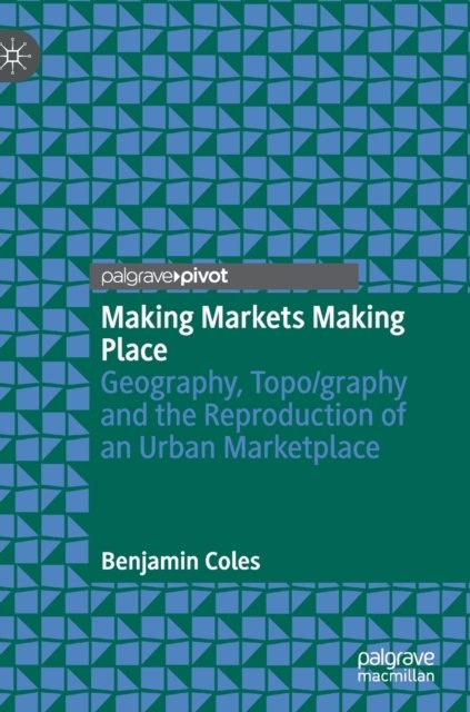 Making Markets Making Place