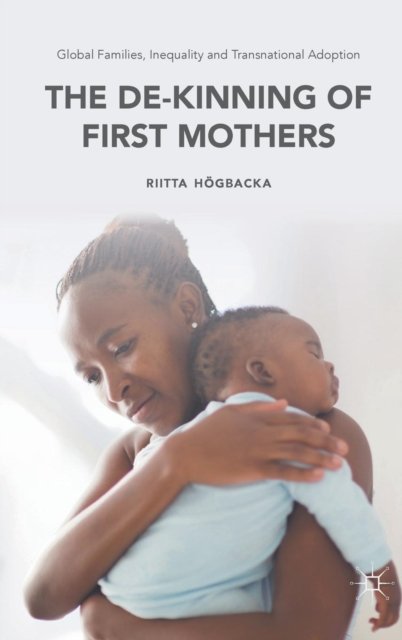 Global Families, Inequality and Transnational Adoption