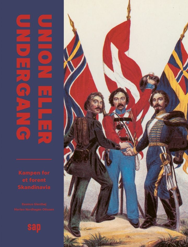 Union eller undergang - kampen for et forent Skandinavia
