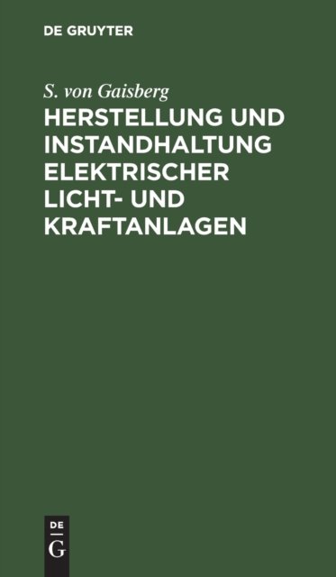Herstellung Und Instandhaltung Elektrischer Licht- Und Kraftanlagen