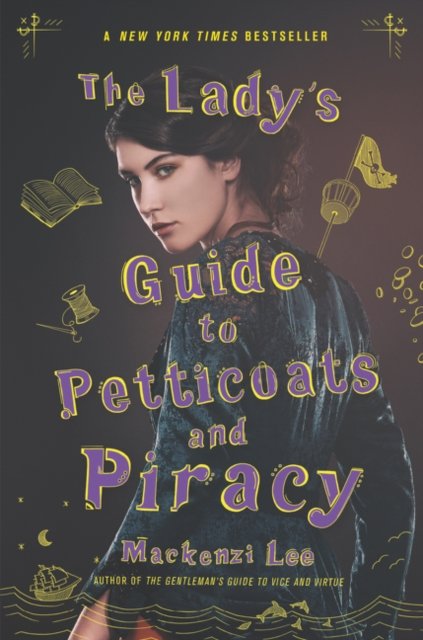 The Lady''s Guide to Petticoats and Piracy