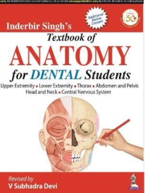 Inderbir Singh''s Textbook of Anatomy for Dental Students