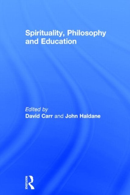 Spirituality, Philosophy and Education