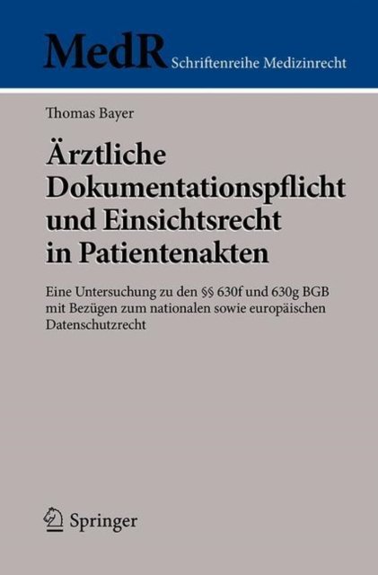 Arztliche Dokumentationspflicht und Einsichtsrecht in Patientenakten