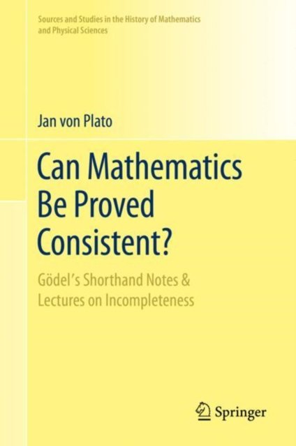 Can Mathematics Be Proved Consistent?
