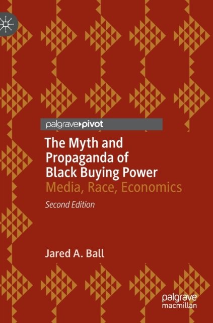 The Myth and Propaganda of Black Buying Power