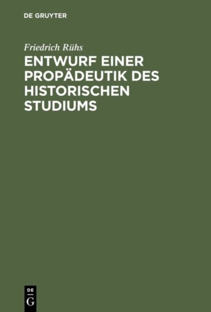 Entwurf einer Propadeutik des historischen Studiums