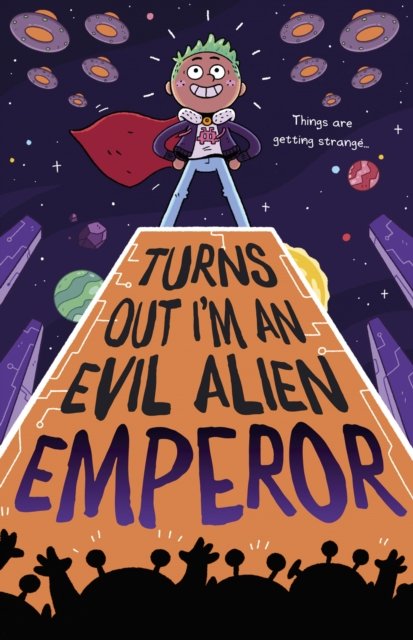 Turns Out I''m An Evil Alien Emperor