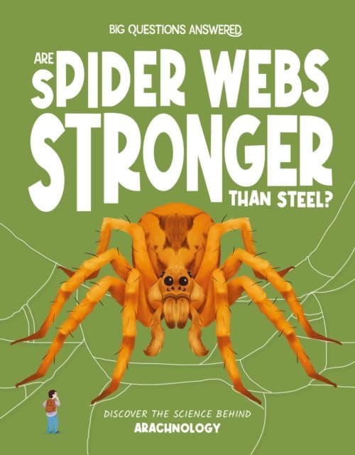 Are Spider Webs Stronger Than Steel?
