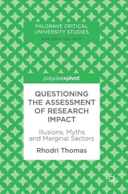 Questioning the Assessment of Research Impact