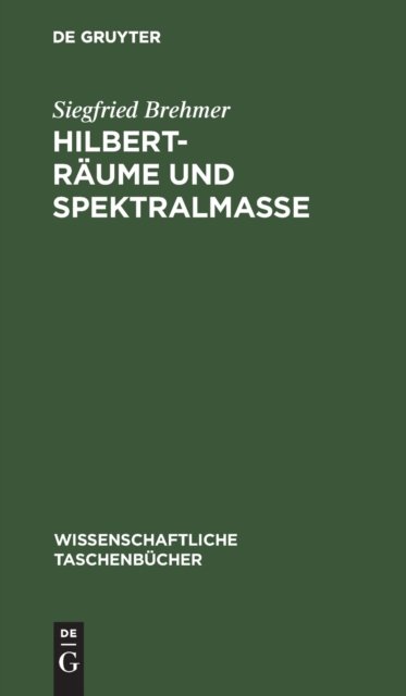Hilbert-Raume Und Spektralmaße