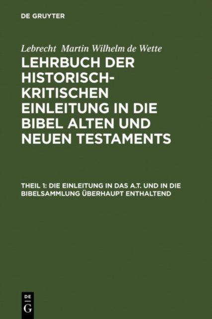 Einleitung in das A.T. und in die Bibelsammlung überhaupt enthaltend