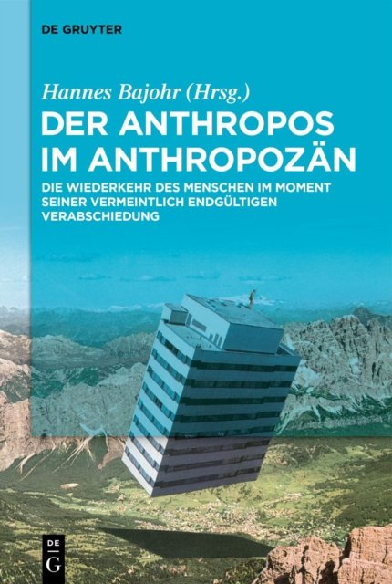Der Anthropos im Anthropozan