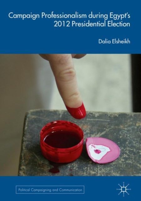 Campaign Professionalism during Egypt''s 2012 Presidential Election