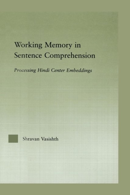 Working Memory in Sentence Comprehension