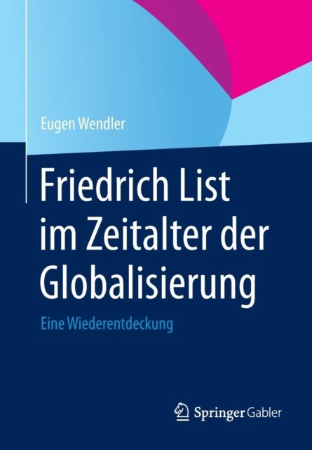 Friedrich List im Zeitalter der Globalisierung
