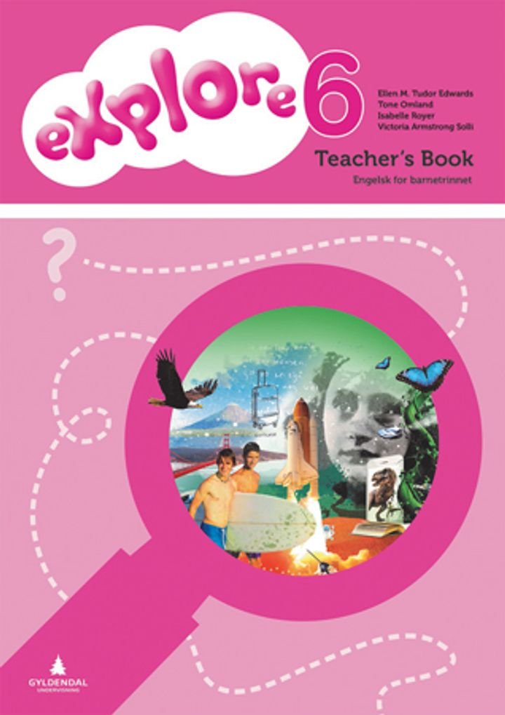 Explore 6 - Teacher's book : engelsk for barnetrinnet