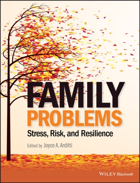 Family Problems – Stress, Risk, and Resilience