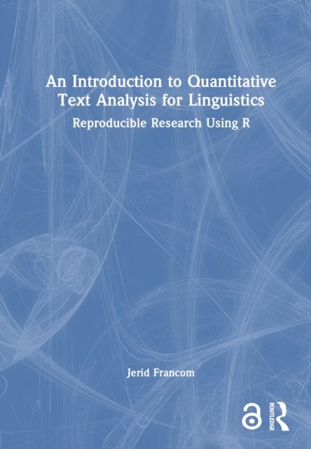 An Introduction to Quantitative Text Analysis for Linguistics