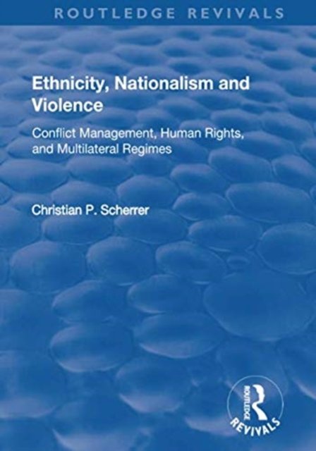 Ethnicity, Nationalism and Violence