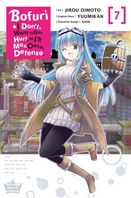 Bofuri: I Don''t Want to Get Hurt, so I''ll Max Out My Defense., Vol. 7 (manga)