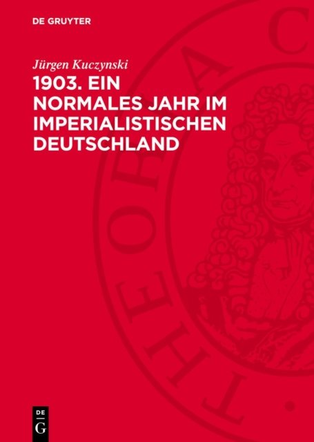 1903. Ein Normales Jahr Im Imperialistischen Deutschland