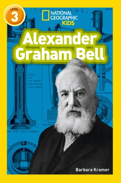 NAT GEO READER: A GRAHAM BELL