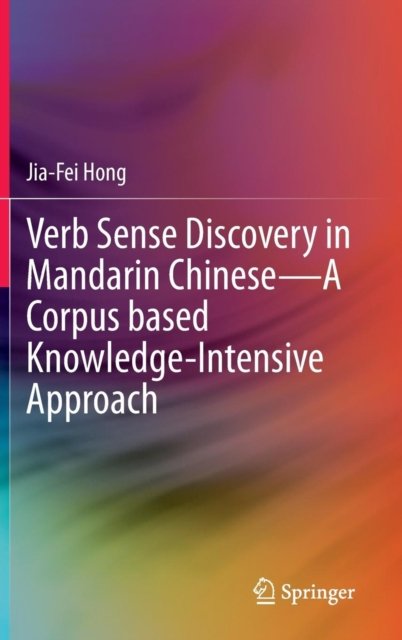 Verb Sense Discovery in Mandarin Chinese—A Corpus based Knowledge-Intensive Approach