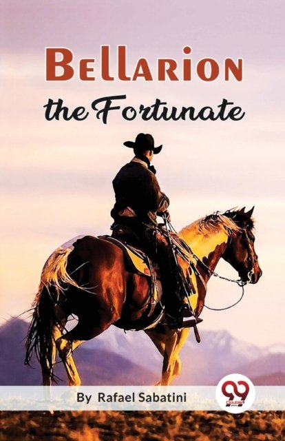 Bellarion the Fortunate a Romance
