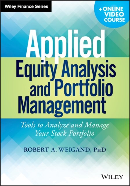 Applied Equity Analysis and Portfolio Management, + Online Video Course