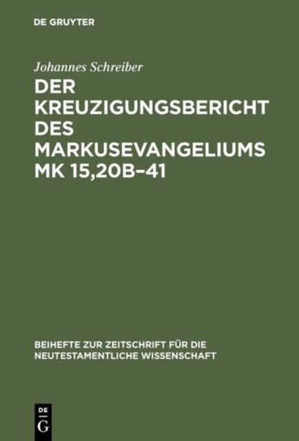 Kreuzigungsbericht des Markusevangeliums Mk 15,20b–41