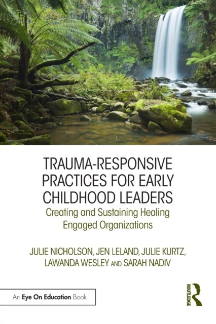 Trauma-responsive Practices for Early Childhood Leaders