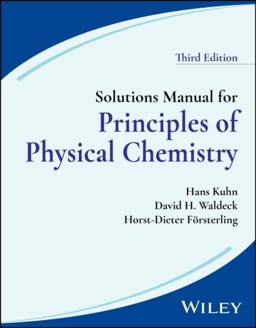 Solutions Manual for Principles of Physical Chemistry, Third Edition